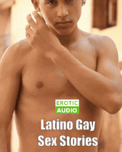 Latino Gay Sex Stories Vol. 2