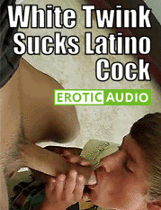 White Twink Sucks Latino Cock